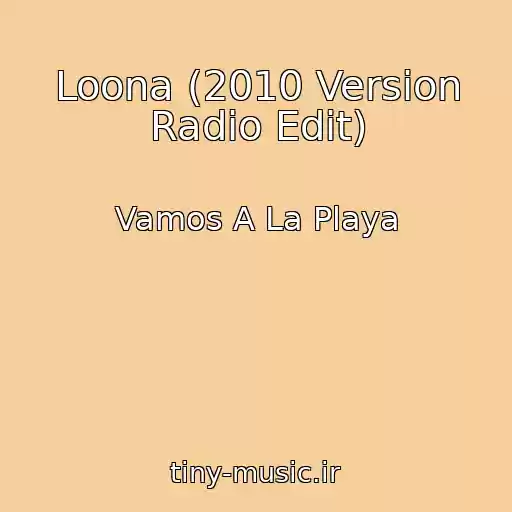 کاور آهنگ Loona (2010 Version Radio Edit) از Vamos A La Playa