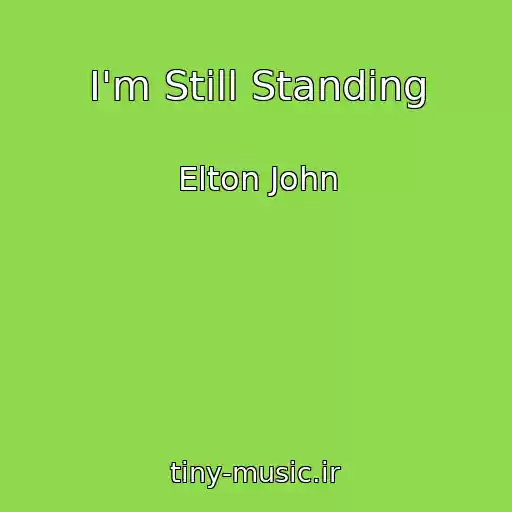 کاور آهنگ I'm Still Standing از Elton John