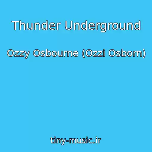 کاور آهنگ Thunder Underground از Ozzy Osbourne (Ozzi Osborn)