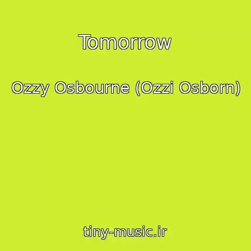 کاور آهنگ Tomorrow از Ozzy Osbourne (Ozzi Osborn)
