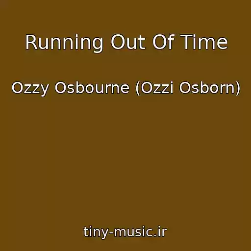کاور آهنگ Running Out Of Time از Ozzy Osbourne (Ozzi Osborn)