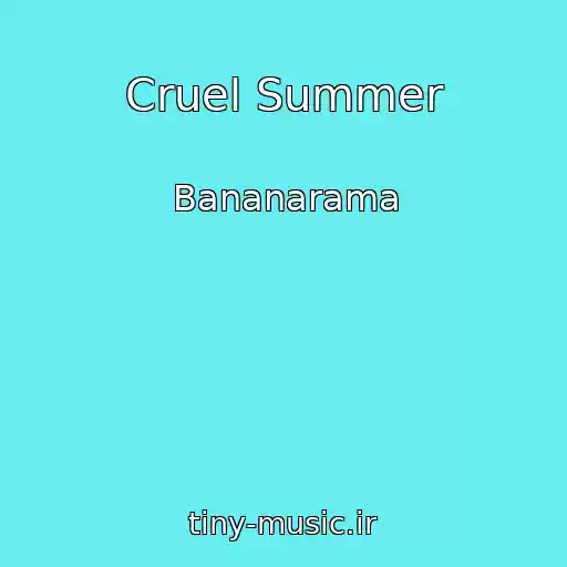 کاور آهنگ Cruel Summer از Bananarama