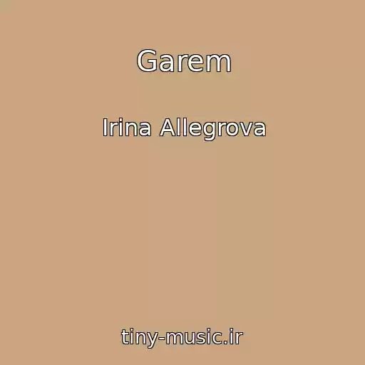 کاور آهنگ Garem از Irina Allegrova