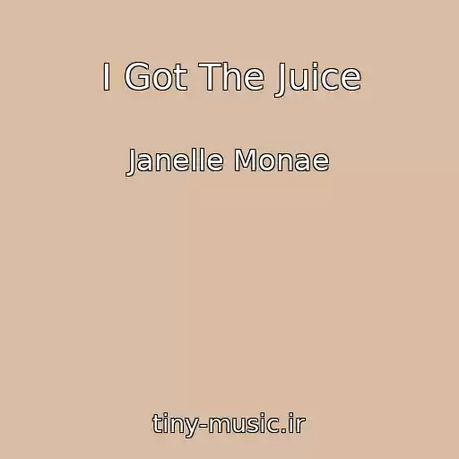 کاور آهنگ I Got The Juice از Janelle Monae