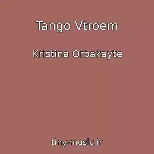 کاور آهنگ Tango Vtroem از Kristina Orbakayte