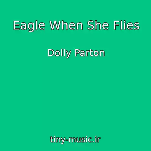 کاور آهنگ Eagle When She Flies از Dolly Parton