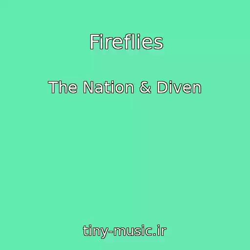 کاور آهنگ Fireflies از The Nation & Diven
