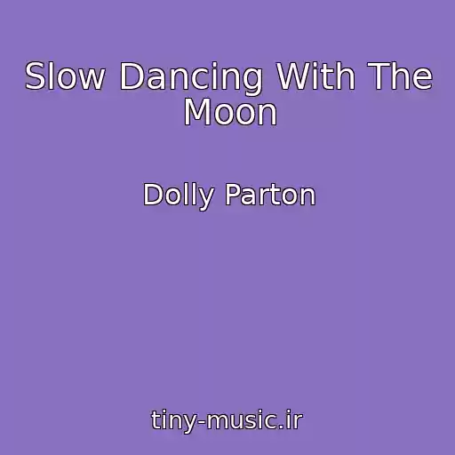 کاور آهنگ Slow Dancing With The Moon از Dolly Parton