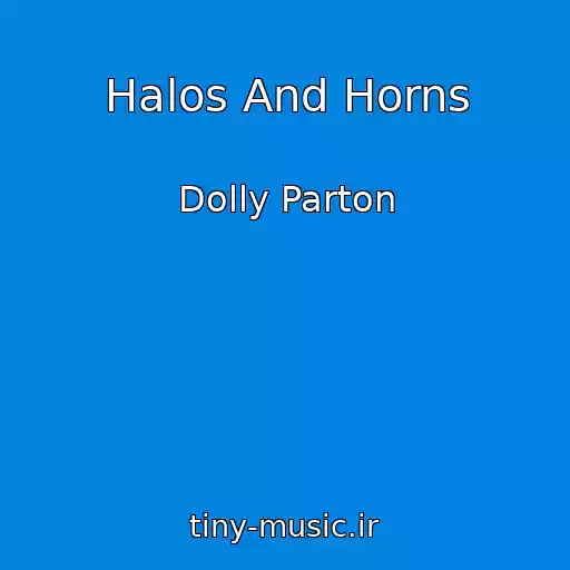 کاور آهنگ Halos And Horns از Dolly Parton