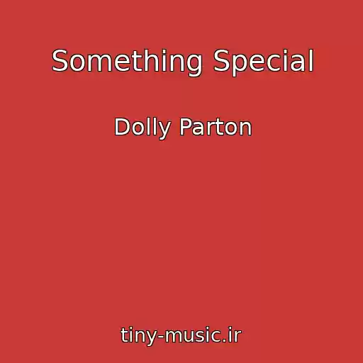 کاور آهنگ Something Special از Dolly Parton