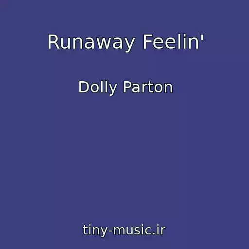 کاور آهنگ Runaway Feelin' از Dolly Parton