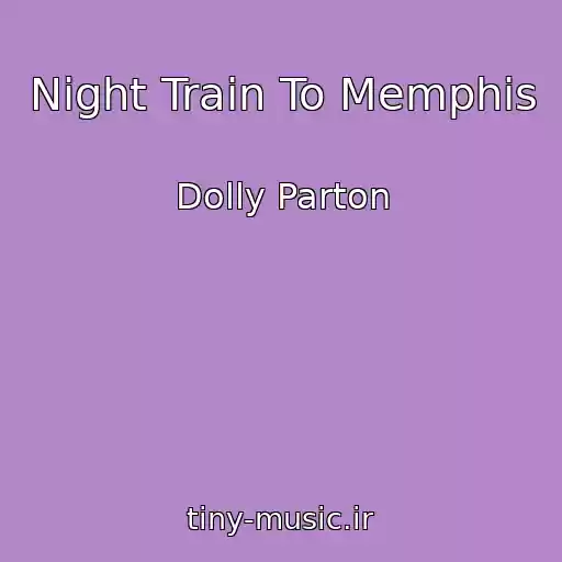 کاور آهنگ Night Train To Memphis از Dolly Parton
