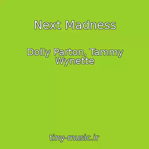 کاور آهنگ Next Madness از Dolly Parton, Tammy Wynette