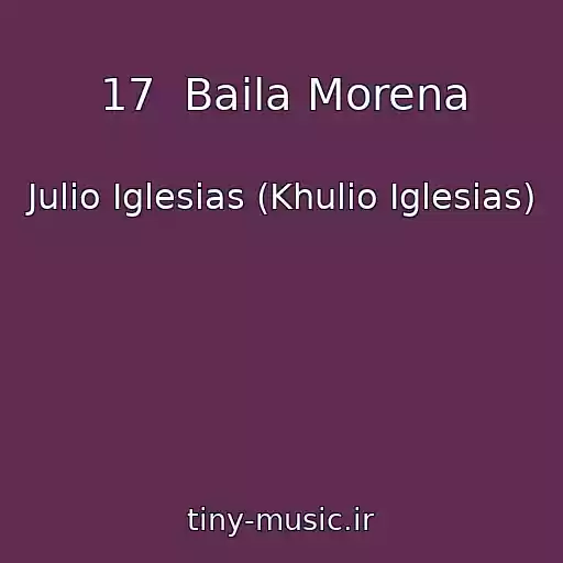 کاور آهنگ 17  Baila Morena از Julio Iglesias (Khulio Iglesias)