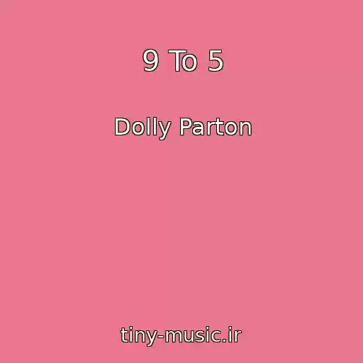 کاور آهنگ 9 To 5 از Dolly Parton