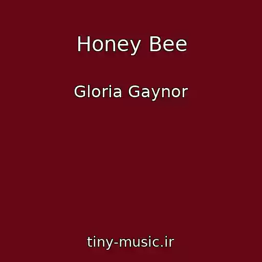 کاور آهنگ Honey Bee از Gloria Gaynor