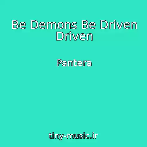 کاور آهنگ Be Demons Be Driven Driven از Pantera