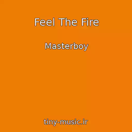 کاور آهنگ Feel The Fire از Masterboy