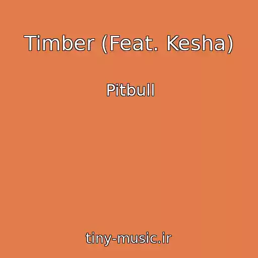 کاور آهنگ Timber (Feat. Kesha) از Pitbull