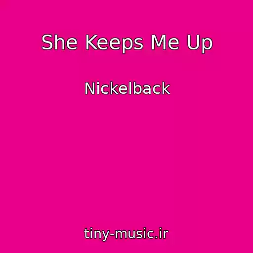 کاور آهنگ She Keeps Me Up از Nickelback