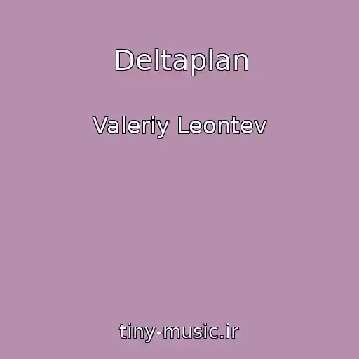 کاور آهنگ Deltaplan از Valeriy Leontev