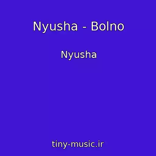کاور آهنگ Nyusha - Bolno از Nyusha