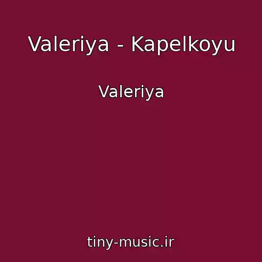 کاور آهنگ Valeriya - Kapelkoyu از Valeriya