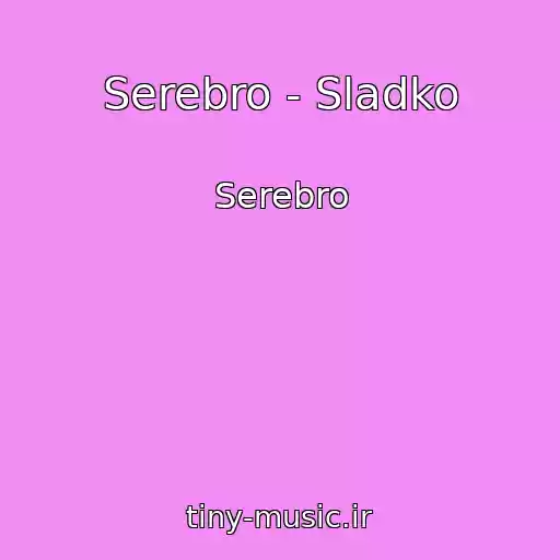کاور آهنگ Serebro - Sladko از Serebro