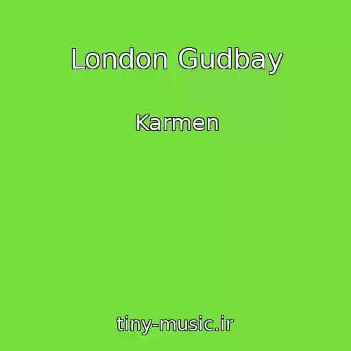 کاور آهنگ London Gudbay از Karmen