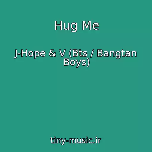 کاور آهنگ Hug Me از J-Hope & V (Bts / Bangtan Boys)
