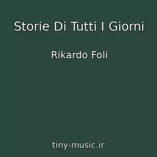 کاور آهنگ Storie Di Tutti I Giorni از Rikardo Foli