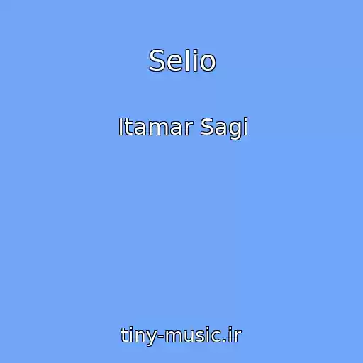 کاور آهنگ Selio از Itamar Sagi