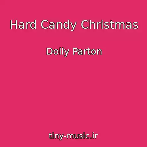 کاور آهنگ Hard Candy Christmas از Dolly Parton