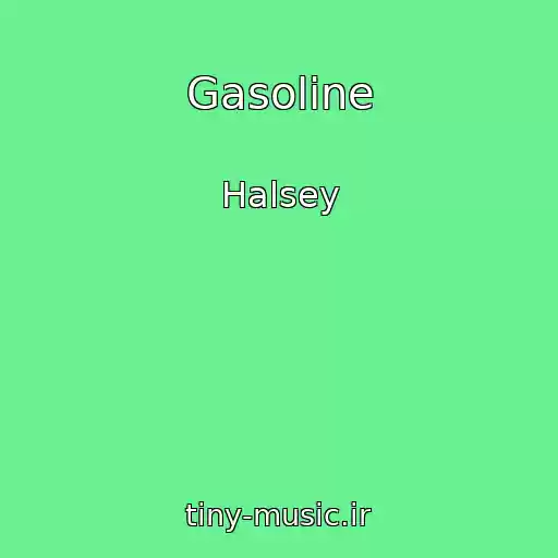 کاور آهنگ Gasoline از Halsey