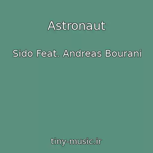 کاور آهنگ Astronaut از Sido Feat. Andreas Bourani