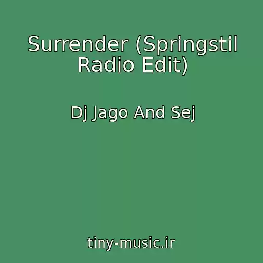 کاور آهنگ Surrender (Springstil Radio Edit) از Dj Jago And Sej