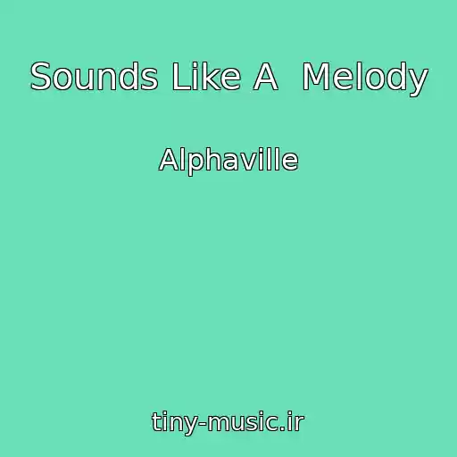 کاور آهنگ Sounds Like A  Melody از Alphaville