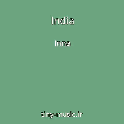 کاور آهنگ India از Inna