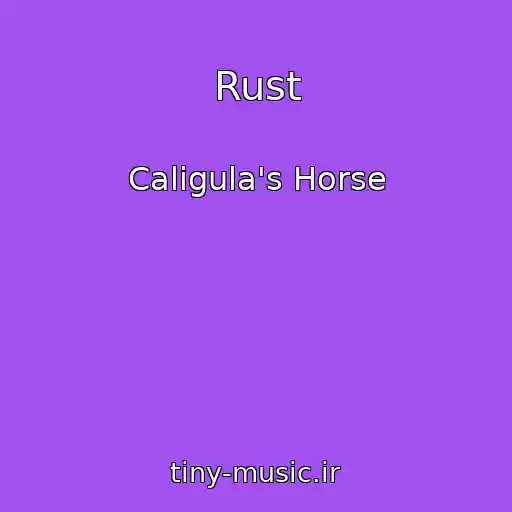 کاور آهنگ Rust از Caligula's Horse