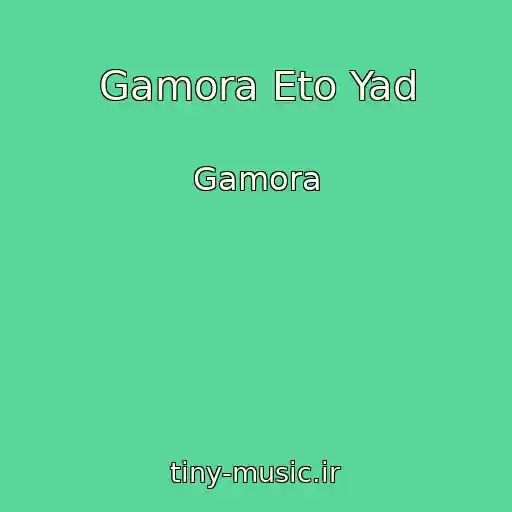 کاور آهنگ Gamora Eto Yad از Gamora