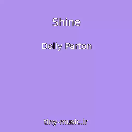 کاور آهنگ Shine از Dolly Parton