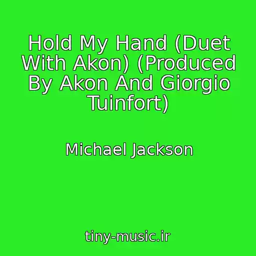 کاور آهنگ Hold My Hand (Duet With Akon) (Produced By Akon And Giorgio Tuinfort) از Michael Jackson