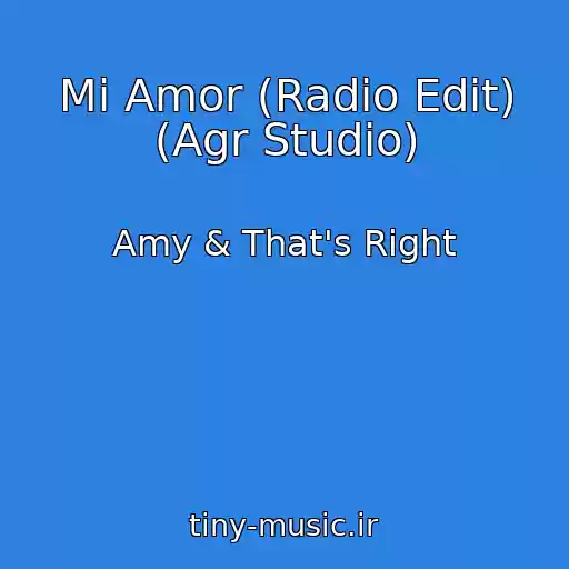 کاور آهنگ Mi Amor (Radio Edit) (Agr Studio) از Amy & That's Right