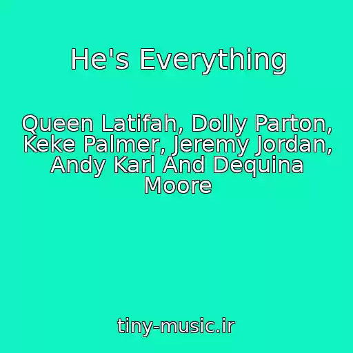 کاور آهنگ He's Everything از Queen Latifah, Dolly Parton, Keke Palmer, Jeremy Jordan, Andy Karl And Dequina Moore