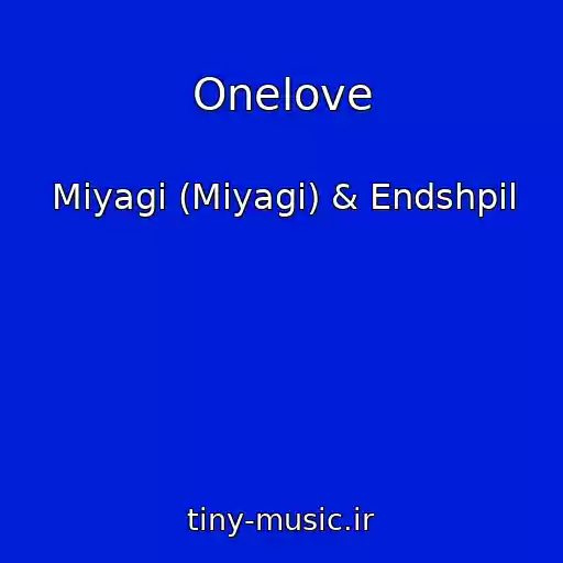 کاور آهنگ Onelove از Miyagi (Miyagi) & Endshpil