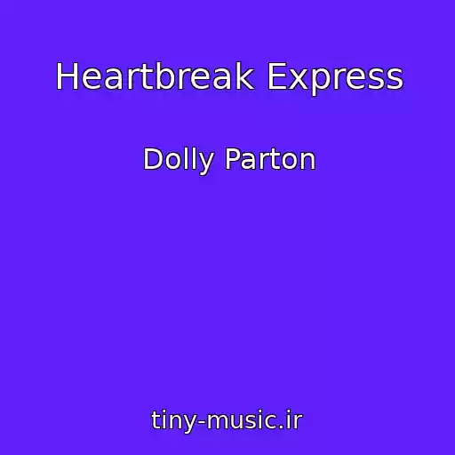 کاور آهنگ Heartbreak Express از Dolly Parton