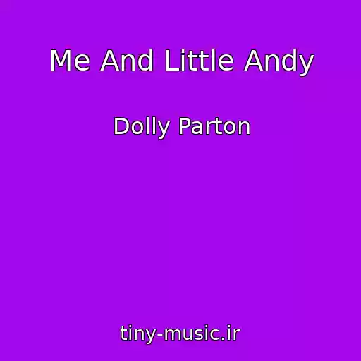کاور آهنگ Me And Little Andy از Dolly Parton