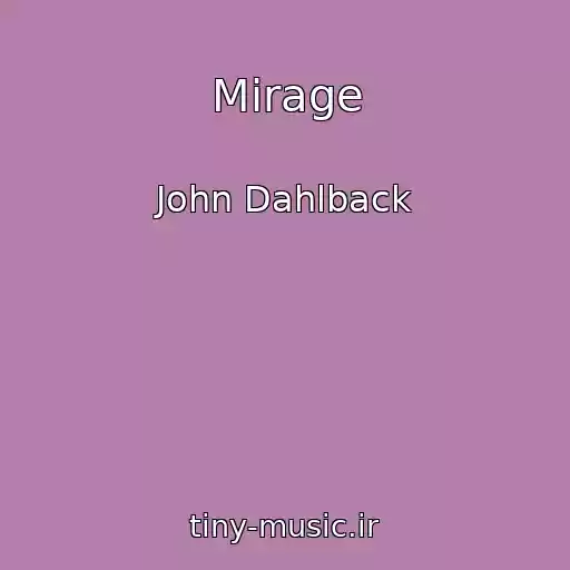 کاور آهنگ Mirage از John Dahlback