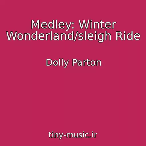 کاور آهنگ Medley: Winter Wonderland/sleigh Ride از Dolly Parton