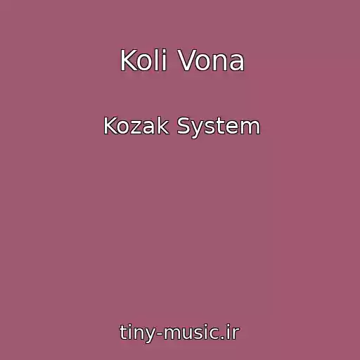 کاور آهنگ Koli Vona از Kozak System